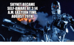 skynet-became-self-aware-at-2-14-a-m-eastern-time-august-29th-16228959.png